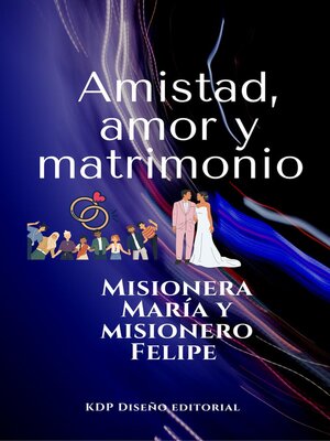 cover image of Amistad, amor y matrimonio
